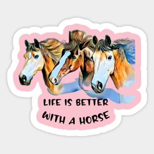 Life is Better with a Horse Sticker